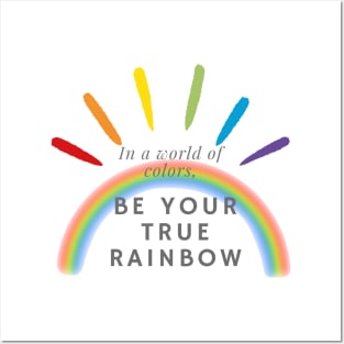 be your true rainbow Posters and Art